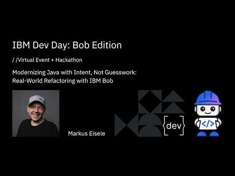 Modernizing Java with Intent, Not Guesswork: Real-World Refactoring with IBM Bob — Markus Eisele at IBM Dev Day