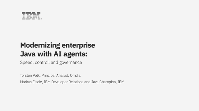 Modernizing enterprise Java with AI agents: speed, control, and governance — IBM webinar with Torsten Volk and Markus Eisele
